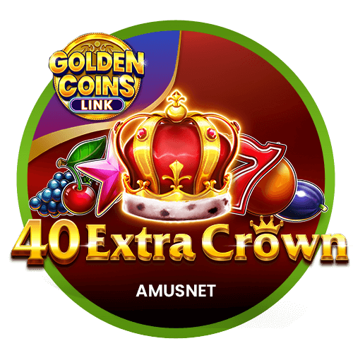 40 Extra Crown Golden Coins Link
